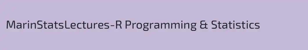 MarinStatsLectures-R Programming & Statistics